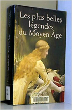Les plus belles légendes du Moyen âge